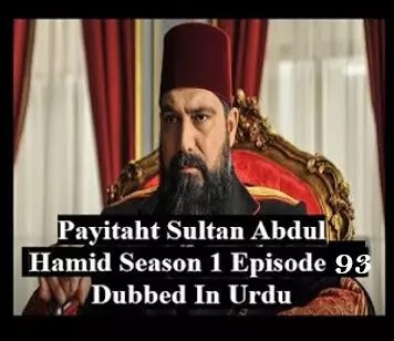   Payitaht sultan Abdul Hamid season 4 urdu subtitles episode 93