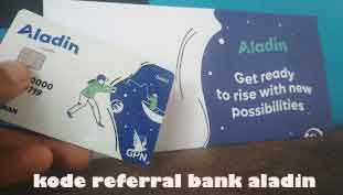 Saldo Gratis menunggu! Kode Referral Bank Aladin Terbaru dapatkan saldo sebesar Rp 15.000