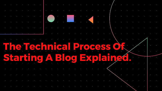 How To Start A Blog. Step By Step Explanation Of The Technical Process Of Starting A Blog.