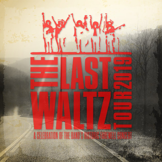 The Last Waltz Tour 2019 a Celebration of the Band’s Historic Farewell Concert