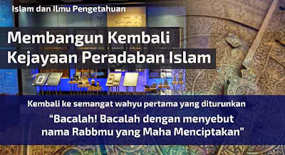 adalah sebuah konsep yang semenjak awal sejarah peradaban Islam telah disadari oleh umat Isla Inilah Hubungan Sejarah Islam dan Ilmu Pengetahuan Modern