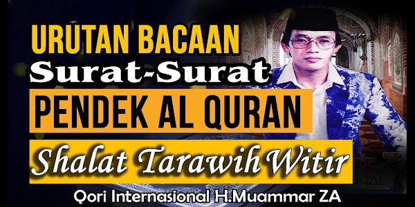 Susunan Bacaan Surat Al-Quran Sholat Tarowih dan Witir