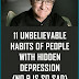 11 Unbelievable Habits of People with Hidden Depression (No.9 Is so Sad)