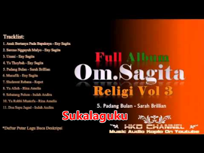 ( Full Album ) Kumpulan Lagu Om Sagita Mp3 Religi Terpopuler Paling The Best Of The Best