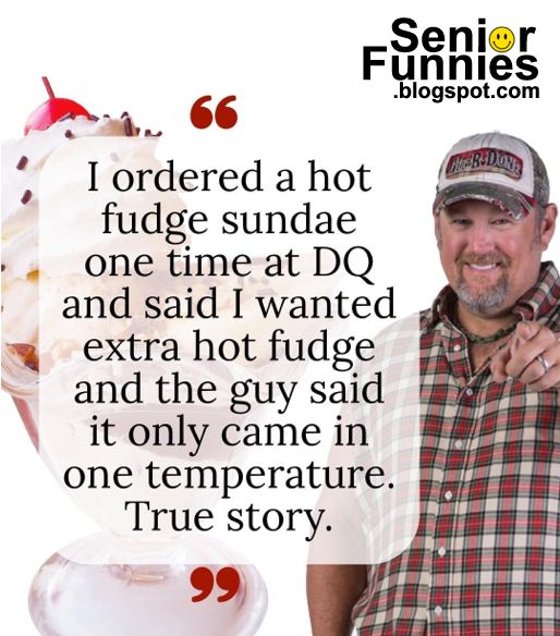 Larry the Cable Guy, Dairy Queen, hot fudge