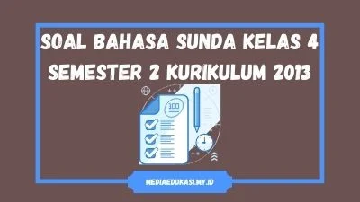 Soal Bahasa Sunda Kelas 4 Semester 2 Dan Kunci Jawaban