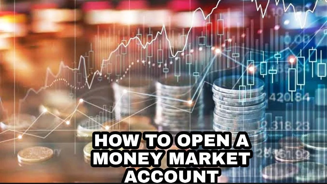 How to open a Money Market Account