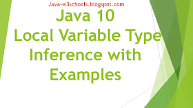 Java 10 LVTI - Local Variable Type Inference Explained with Examples