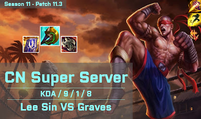 Lee Sin JG vs Graves - CN Super Server 11.3