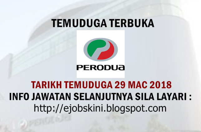 Temuduga Terbuka Perusahaan Otomobil Kedua Berhad (PERODUA 