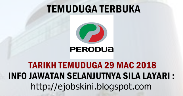 Temuduga Terbuka Perusahaan Otomobil Kedua Berhad (PERODUA 