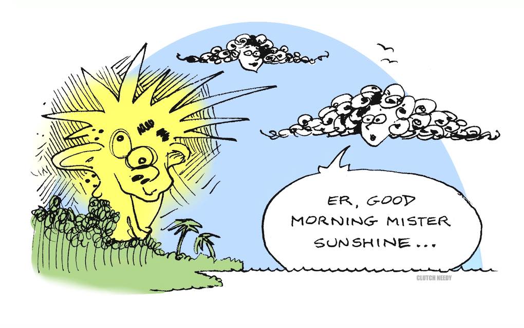 MR SUNSHINE cartoon Clutch Needy, still high at sunrise