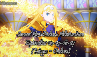 Sword Art Online: Alicization Episodio 14-15-16-17 [Mega ~ Online]