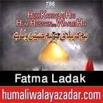 http://www.humaliwalayazadar.com/2014/10/fatma-ladak-nohay-2007-to-2015.html