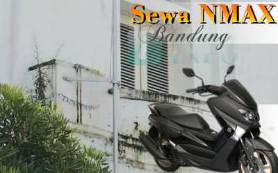 Rental sepeda motor Yamaha N-Max Jl. Pabrik daging Bandung