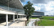 Kolkata, The new stateoftheart integrated passenger terminal at Netaji . (nscbi photo )