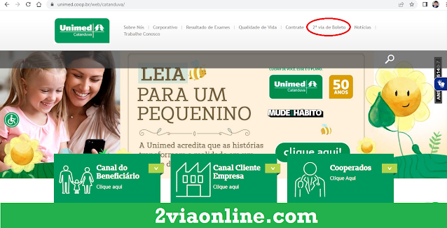 2Via Unimed Catanduva: ao entrar na página oficial da Unimed você deve buscar pela opção "2ª Via de Boleto". O acesso fica localizado no menu superior.