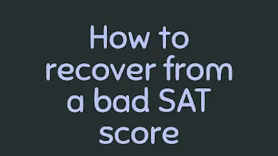 How to recover from a bad SAT score in USA