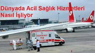 Dünyada Acil Sağlık Hizmetleri Nasıl İşliyor