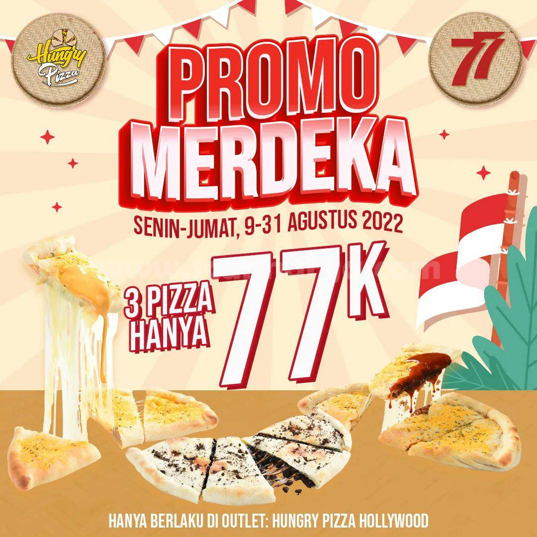 Promo Hungry Pizza Special HUT RI MERDEKA! Beli 3 Pizza Cuman 77Ribu aja*