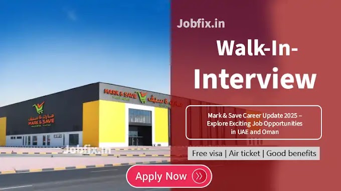 Mark & Save Career Update 2025 – Explore Exciting Job Opportunities in UAE and Oman