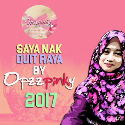 "Saya Nak Duit Raya by Opzzpinky" 