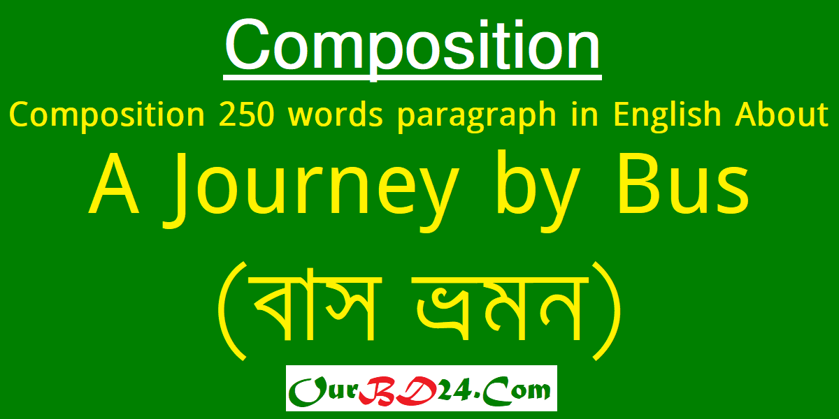 A Journey by Bus (বাস ভ্রমন) Composition 250 words paragraph in English