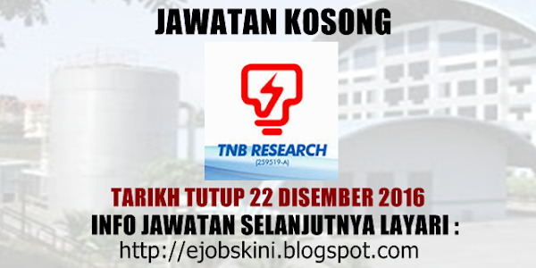 Jawatan Kosong TNB Research Sdn Bhd - 22 Disember 2016