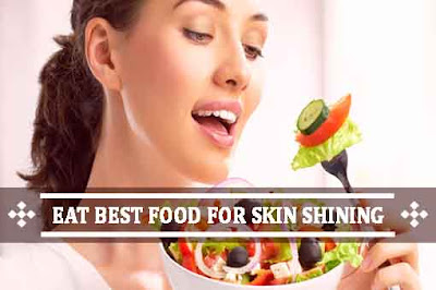 Eat Best Food for Skin Shine