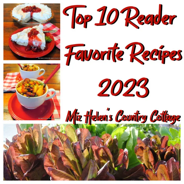 Top 10 Reader Favorite Recipes :2023 at Miz Helen's Country Cottage