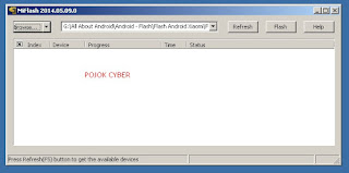 Tampilan Program atau Aplikasi atau Tool MiFlash