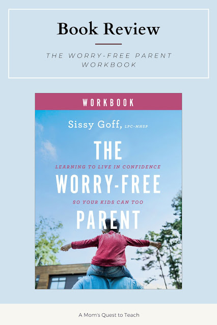 A Mom's Quest to Teach: Book Club: Book Review of The Worry-Free Parent Workbook — cover of book