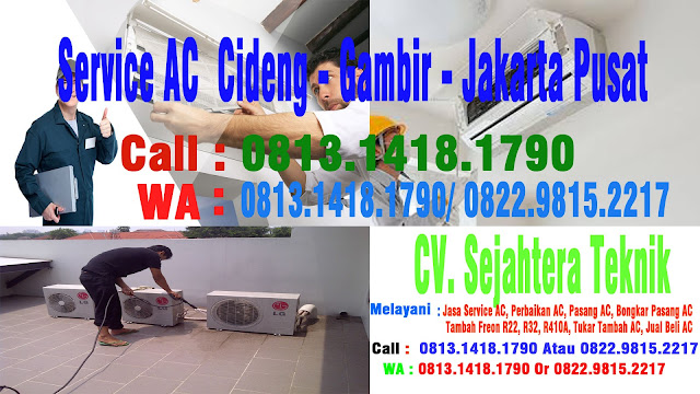 SERVICE AC TERMURAH DI CIDENG - GAMBIR - JAKARTA PUSAT HUB. CALL/ WA : 0813.1418.1790 Or 0822.9815.2217 | CV. Sejahtera Jaya Teknik