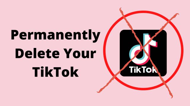  How to Permanently Delete Your TikTok Account on iPhone or Android