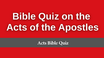 malayalam bible quiz on acts, bible quiz on acts of the apostles in malayalam, malayalam bible quiz acts apostles, bible quiz on acts chapter 1-28, malayalam bible questions and answers, malayalam bible quiz acts of apostles,