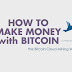 Bitcoin Investments: How To Invest Bitcoins And Make Money