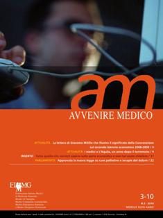 am Avvenire Medico 2010-03 - Marzo 2010 | TRUE PDF | Mensile | Professionisti | Medicina | Salute
am Avvenire Medico è l’house organ della Fimmg Federazione Italiana Medici di Medicina Generale, Medici di Famiglia, Medici Continuità Assistenziale, Medici Emergenza Sanitaria e Medici Dirigenza Territoriale.
am Avvenire Medico è il mezzo più efficace per contattare la totalità dei medici di medicina generale e delle guardie mediche.
am Avvenire Medico ha periodicità mensile per un totale di 10 numeri l’anno. La tiratura media è di 45.000 copie. La tiratura straordinaria è prevista in occasione del Congresso Nazionale della Fimmg.
am Avvenire Medico è testata leader della medicina generale italiana, in quanto diffuso presso il target dei 45.000 medici di medicina generale che raggiunge presso il loro domicilio.