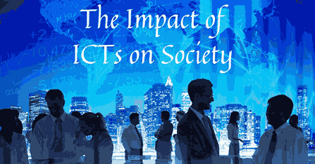 What Is The Impact of ICT on Society: Effects and Implications?