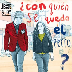 Jesse & Joy - ¿Con Quien Se Queda Perro?