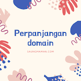 Perpanjangan Domain SaungMaman Memasuki Tahun ke- 5