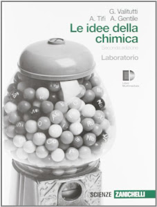 Idee della chimica. Laboratorio. Per le Scuole superiori. Con espansione online