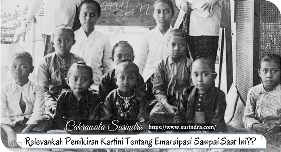 Masih Relevankah Pemikiran Kartini Tentang Emansipasi Sampai Saat Ini