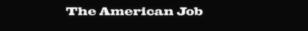 The American Job