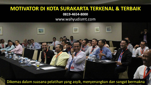 •             JASA MOTIVATOR KOTA SURAKARTA  •             MOTIVATOR KOTA SURAKARTA TERBAIK  •             MOTIVATOR PENDIDIKAN  KOTA SURAKARTA  •             TRAINING MOTIVASI KARYAWAN KOTA SURAKARTA  •             PEMBICARA SEMINAR KOTA SURAKARTA  •             CAPACITY BUILDING KOTA SURAKARTA DAN TEAM BUILDING KOTA SURAKARTA  •             PELATIHAN/TRAINING SDM KOTA SURAKARTA