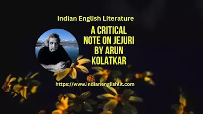 A Critical Note on Jejuri by Arun Kolatkar