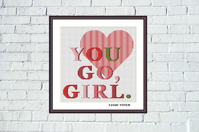 You go, girl feminist motivational cross stitch needlecraft pattern - Tango Stitch