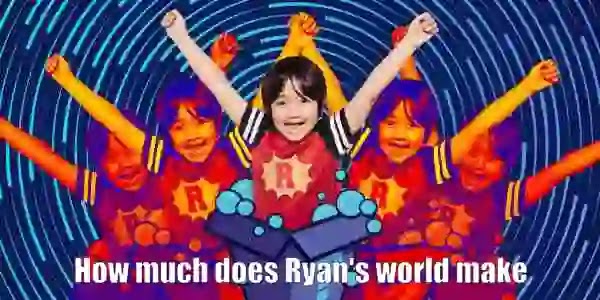 How much does Ryan’s world make on youtube?