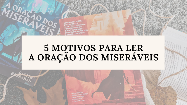 5 motivos para ler A Oração dos Miseráveis