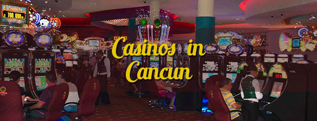  Casinos  in Cancun  Cancun  Riviera Maya Addicts