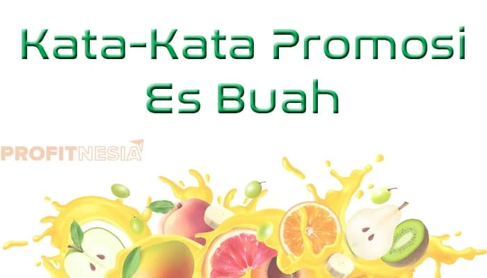 contoh kata-kata promosi es buah untuk jualan